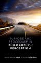 Book cover of: Purpose and Procedure in Philosophy of Perception. By: Heather Logue