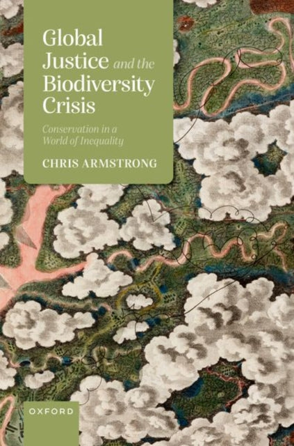 Book cover of: Global Justice and the Biodiversity Crisis. By: Chris Armstrong