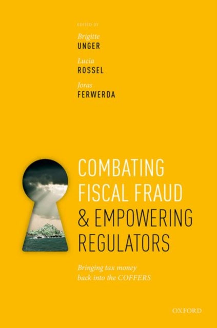 Book cover of: Combating Fiscal Fraud and Empowering Regulators. By: Brigitte Unger