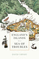 Book cover of: England's Islands in a Sea of Troubles. By: David Cressy