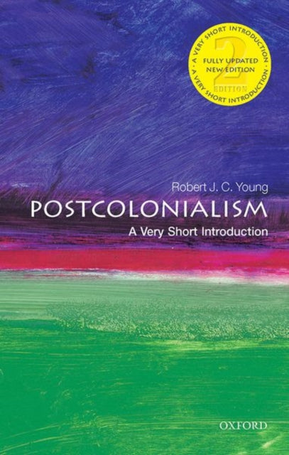 Postcolonialism, A Very Short Introduction 9780198856832 Robert J. C. Young
