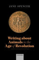Book cover of: Writing About Animals in the Age of Revolution. By: Jane Spencer
