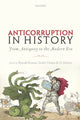 Book cover of: Anticorruption in History. By: Ronald Kroeze