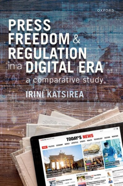 Book cover of: Press Freedom and Regulation in a Digital Era. By: Irini Katsirea
