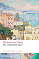 Enchanted April 9780198859093 Elizabeth von Arnim
