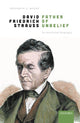 Book cover of: David Friedrich Strauß, Father of Unbelief. By: Frederick C. Beiser