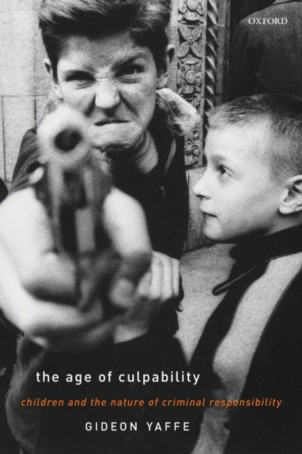 Book cover of: Age of Culpability. By: Gideon Yaffe