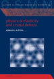 Book cover of: Physics of Elasticity and Crystal Defects. By: Adrian P. Sutton