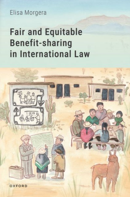 Book cover of: Fair and Equitable Benefit-sharing in International Law. By: Elisa Morgera