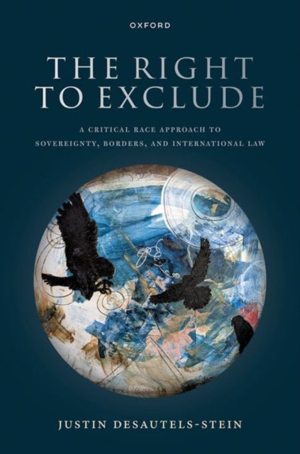 Book cover of: Right to Exclude. By: Justin Desautels-Stein