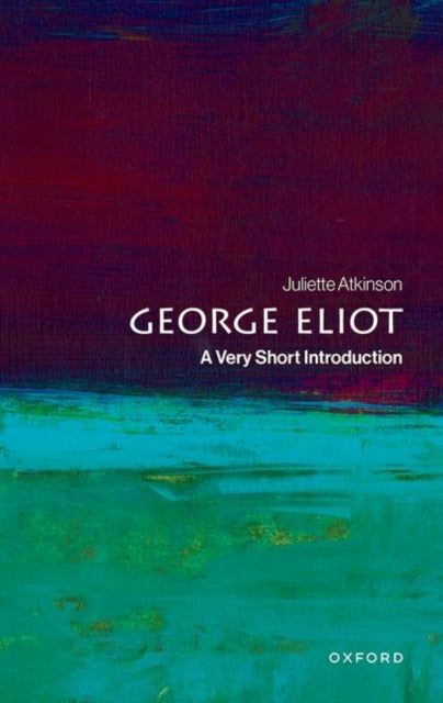 Book cover of: George Eliot. By: Juliette Atkinson