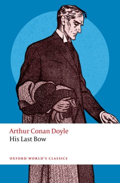 His Last Bow 9780198864349 Arthur Conan Doyle