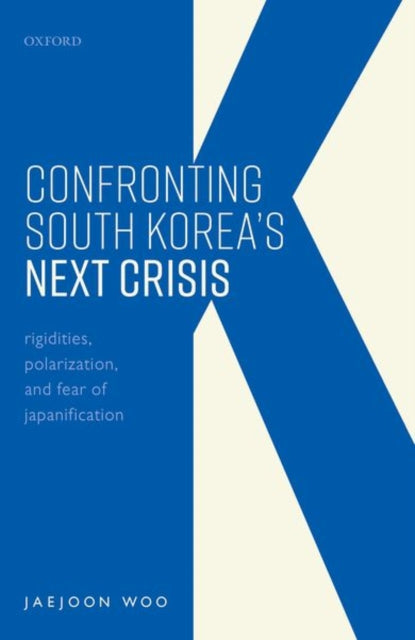 Book cover of: Confronting South Korea's Next Crisis. By: Jaejoon Woo
