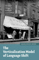 Book cover of: Verticalization Model of Language Shift. By: Joshua R. Brown