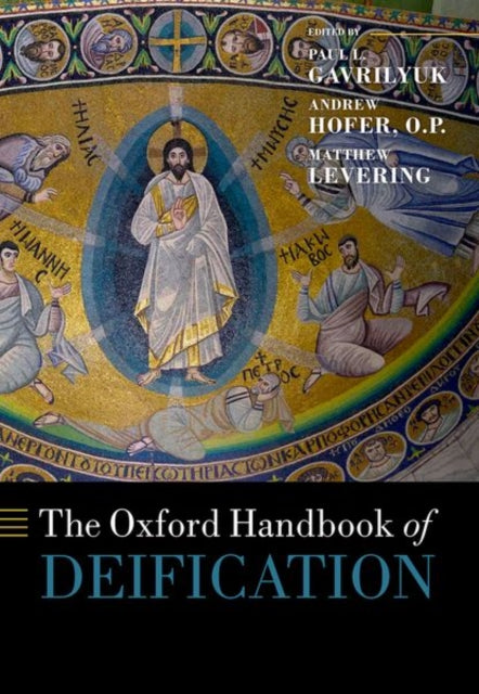 Book cover of: Oxford Handbook of Deification. By: Paul L. Gavrilyuk