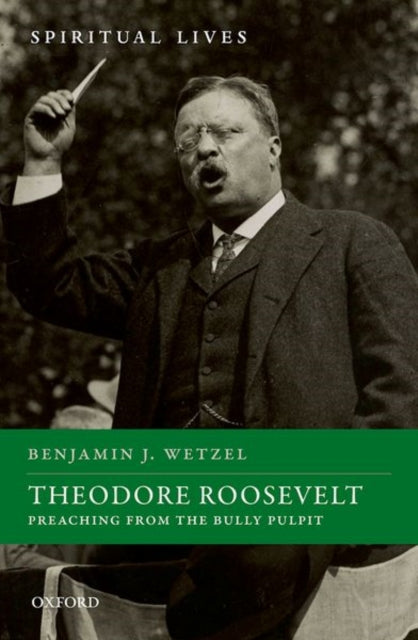 Book cover of: Theodore Roosevelt. By: Benjamin J. Wetzel