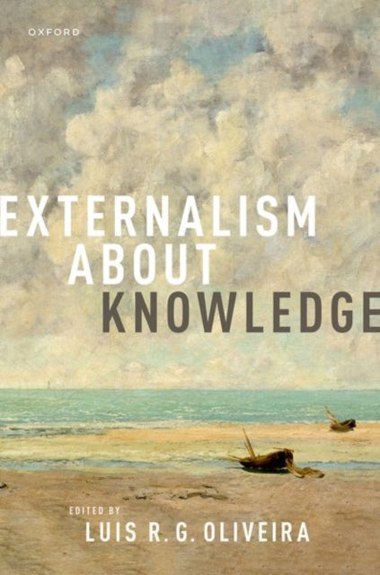 Book cover of: Externalism about Knowledge. By: Luis R. G. Oliveira