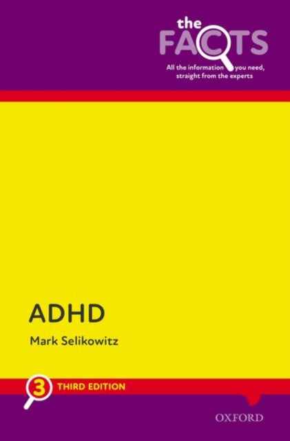 Book cover of: ADHD: The Facts. By: Mark Selikowitz