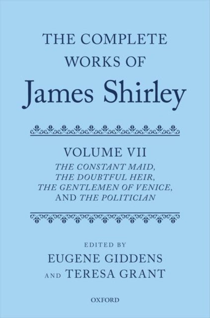 Book cover of: Complete Works of James Shirley: Volume 7. By: James Shirley