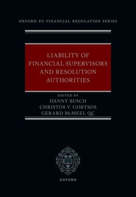 Book cover of: Liability of Financial Supervisors and Resolution Authorities. By: Danny Busch
