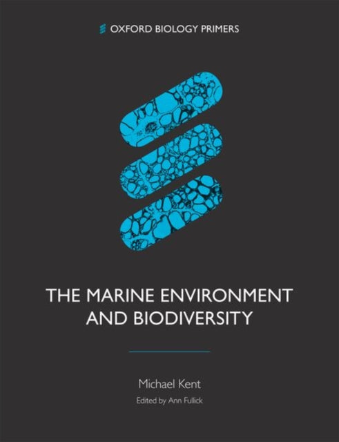 Book cover of: Marine Environment and Biodiversity. By: Michael Kent