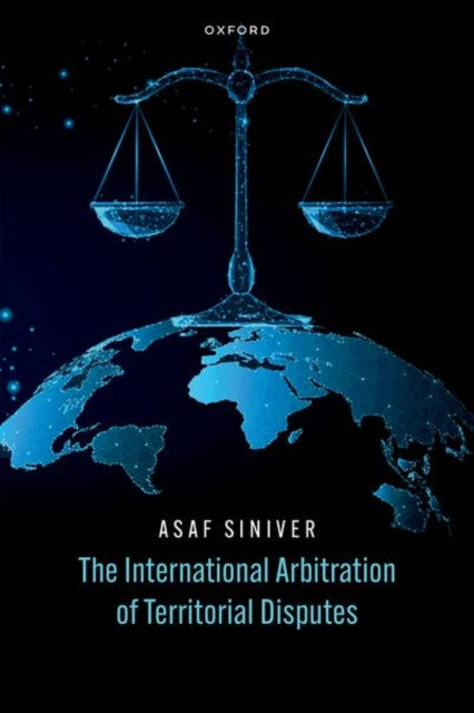 Book cover of: International Arbitration of Territorial Disputes. By: Asaf Siniver