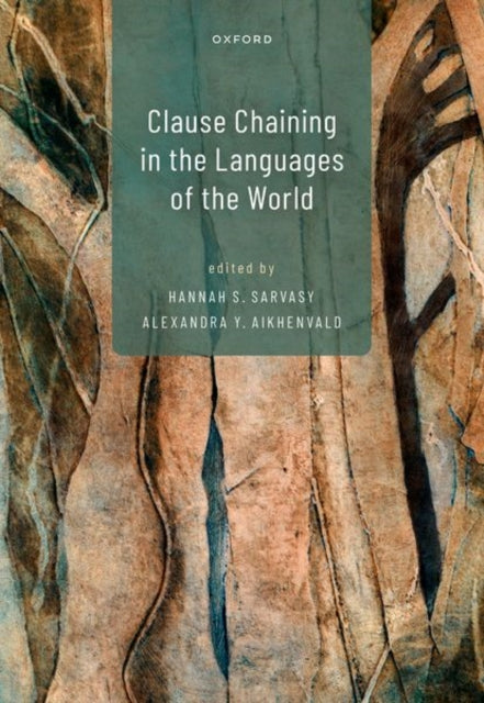 Book cover of: Clause Chaining in the Languages of the World. By: Hannah S. Sarvasy