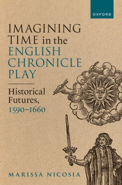 Book cover of: Imagining Time in the English Chronicle Play. By: Marissa Nicosia