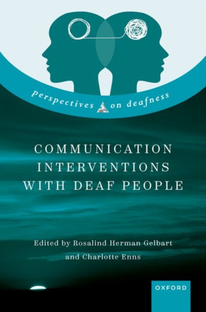 Book cover of: Communication Interventions with Deaf People. By: Rosalind Herman Gelbart