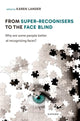 Book cover of: From Super Recognisers to the Face Blind