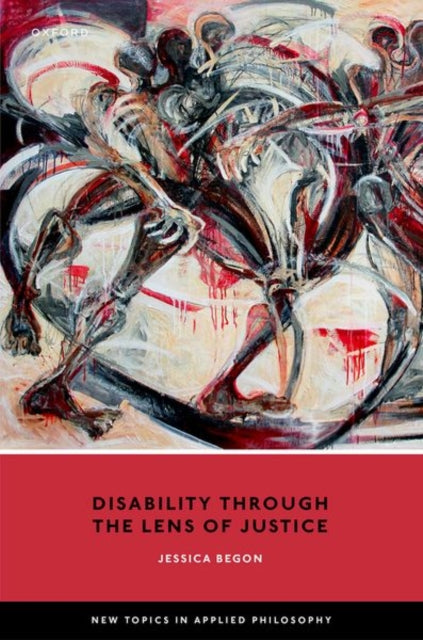 Book cover of: Disability Through the Lens of Justice. By: Jessica Begon