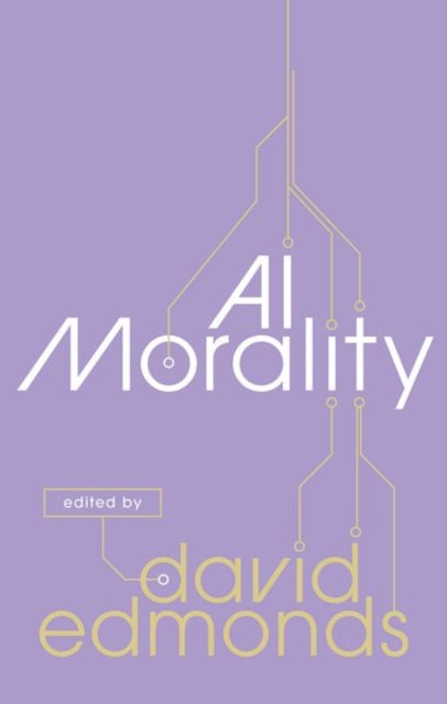Book cover of: AI Morality. By: Edmonds, David
