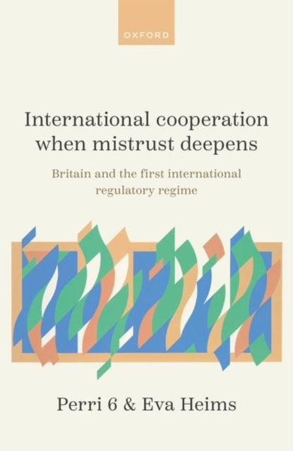 Book cover of: International Cooperation When Mistrust Deepens. By: Eva Heims