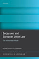 Book cover of: Secession and European Union Law. By: Núria González Campañá