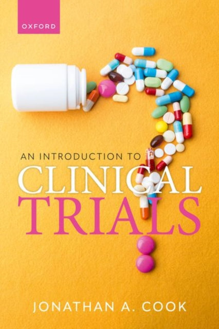 Book cover of: Introduction to Clinical Trials. By: Jonathan A. Cook
