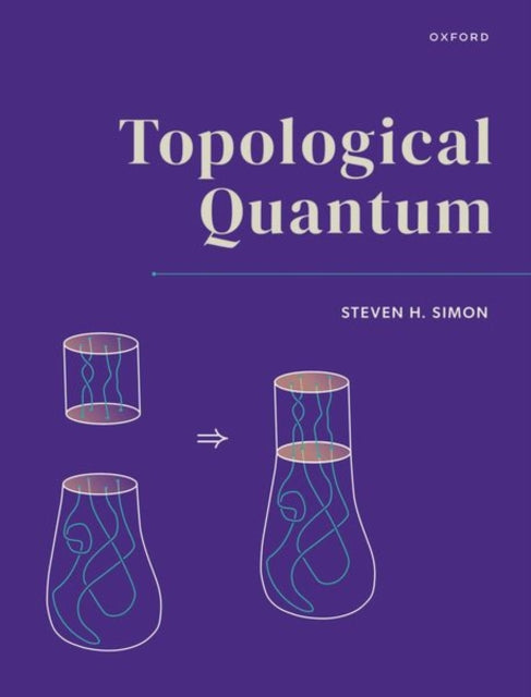Book cover of: Topological Quantum. By: Steven H. Simon