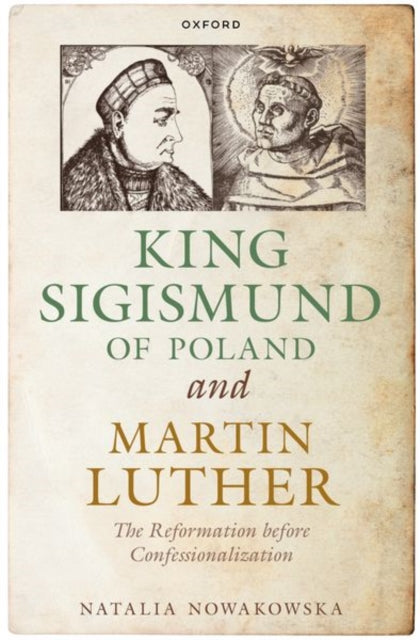 Book cover of: King Sigismund of Poland and Martin Luther. By: Natalia Nowakowska