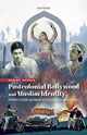 Book cover of: Postcolonial Bollywood and Muslim Identity. By: Nadira Khatun