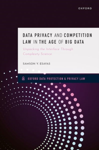 Book cover of: Data Privacy and Competition Law in the Age of Big Data. By: Samson Y. Esayas