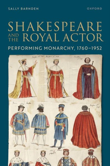 Book cover of: Shakespeare and the Royal Actor. By: Sally Barnden