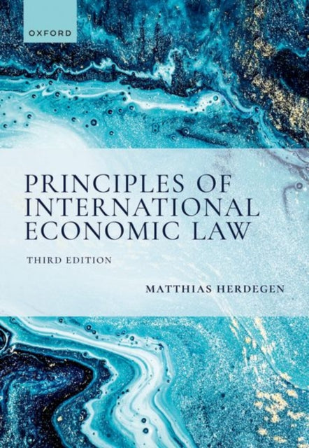 Book cover of: Principles of International Economic Law, 3e. By: Matthias Herdegen