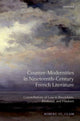 Book cover of: Counter-Modernities in Nineteenth-Century French Literature