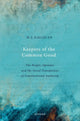 Book cover of: Keepers of the Common Good. By: D. J. Galligan