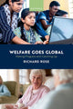 Book cover of: Welfare Goes Global. By: Richard Rose