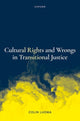 Book cover of: Cultural Rights and Wrongs in Transitional Justice
