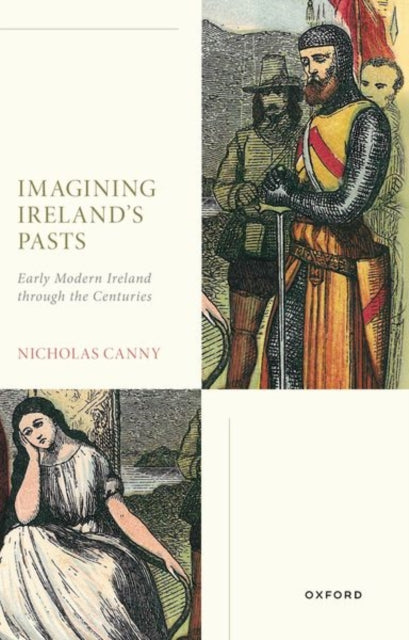 Book cover of: Imagining Ireland's Pasts. By: Nicholas Canny