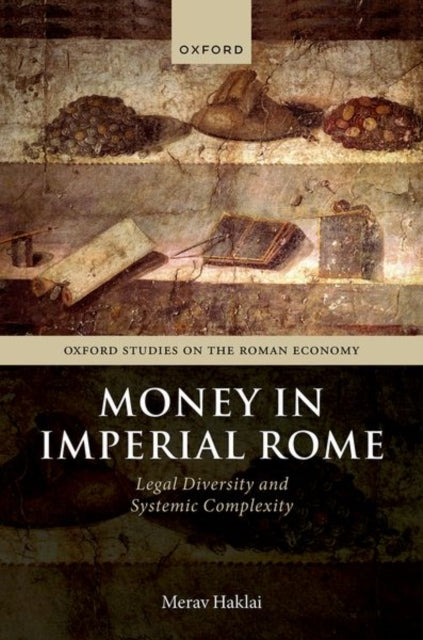 Book cover of: Money in Imperial Rome. By: Merav Haklai