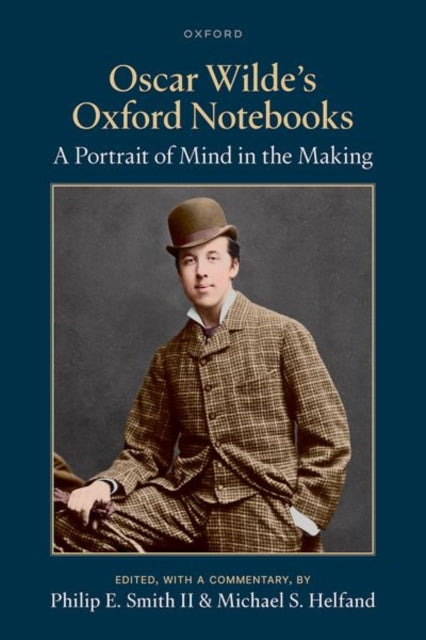 Book cover of: Oscar Wilde's Oxford Notebooks. By: Michael Helfand