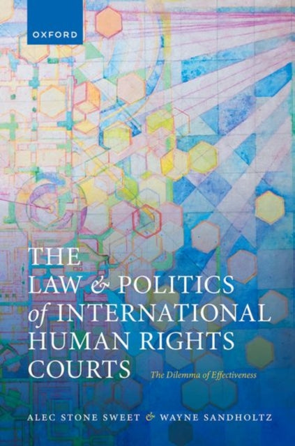 Book cover of: Law and Politics of International Human Rights Courts. By: Alec Stone Sweet