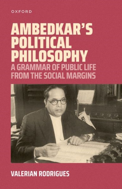 Book cover of: Ambedkar's Political Philosophy. By: Valerian Rodrigues
